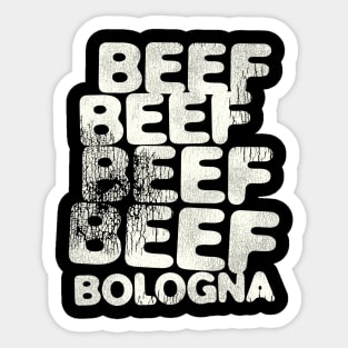 BEEF BEEF BEEF BEEF BOLOGNA Sticker